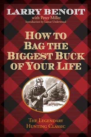 How To Bag The Biggest Buck of Your Life 2nd Edition